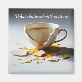 cracked broken teacup inspirational  Magnet マグネット (正面)