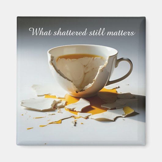 cracked broken teacup inspirational  Magnet マグネット (正面)