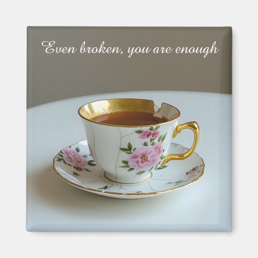 cracked broken teacup inspirational  Magnet マグネット (正面)