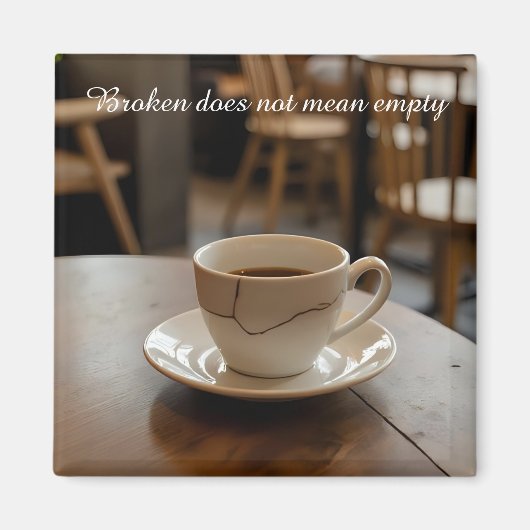 cracked broken teacup inspirational Magnet マグネット (正面)