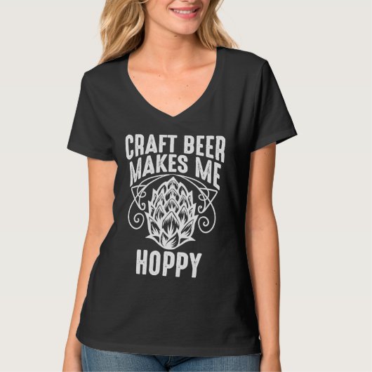 Craft Beer Makes Me Hoppy Cool Beer  For Men Women Tシャツ (正面)