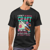 Crafters Scrapbook Craft Room Scrapbooking Craftin Tシャツ (正面)