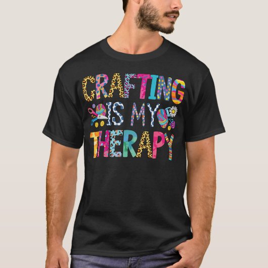 Crafting Is My Therapy Knitting Sewing Crocheting  Tシャツ (正面)