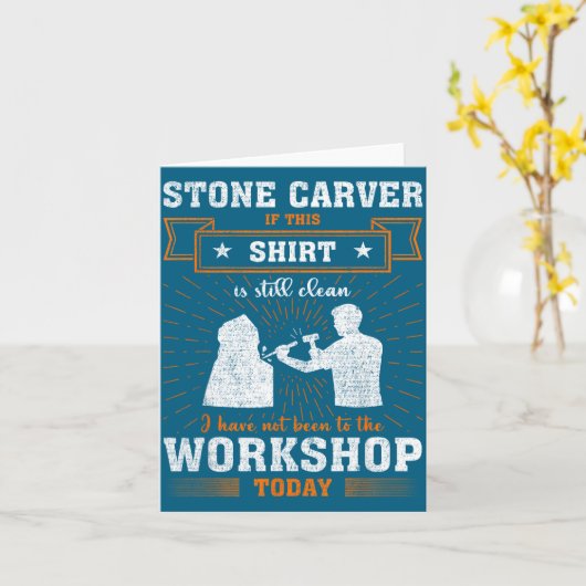 Craftsmen Quote Funny Stone Carver カード (黄色い花)