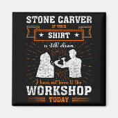 Craftsmen Quote Funny Stone Carver  マグネット (正面)
