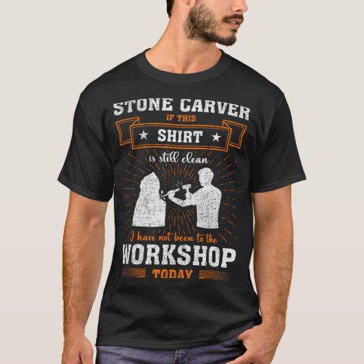 Craftsmen Quote Funny Stone Carver  Tシャツ (正面)