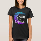 Crafty Old Crone  Witch Vibes  Witch Wiccan Pagan Tシャツ (正面)