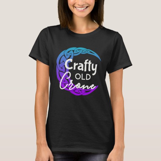 Crafty Old Crone  Witch Vibes  Witch Wiccan Pagan Tシャツ (正面)