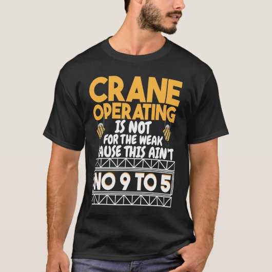 Crane Operating is not for the weak Construction W Tシャツ (正面)