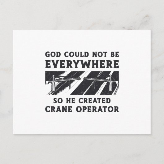 Crane Operator God Could Not Be Driver Worker ポストカード (正面)
