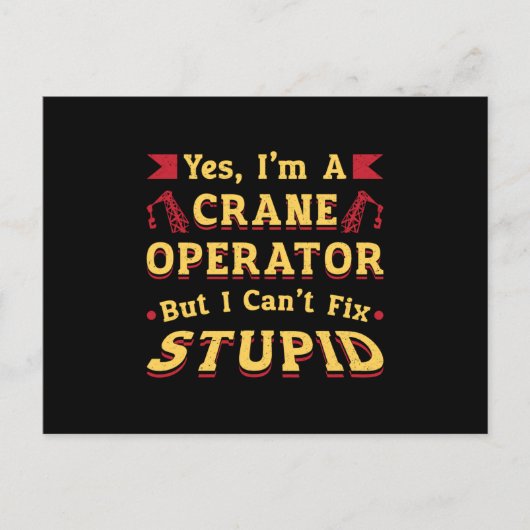 Crane Operator I Can't Fix Stupid Workers Worker ポストカード (正面)