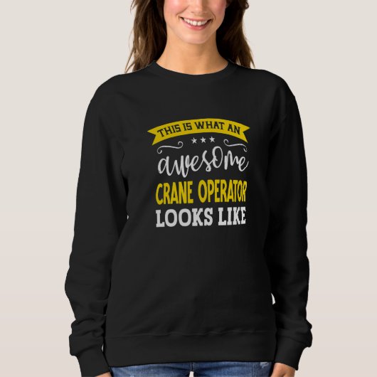 Crane Operator Job Title Employee Worker Crane Ope スウェットシャツ (正面)