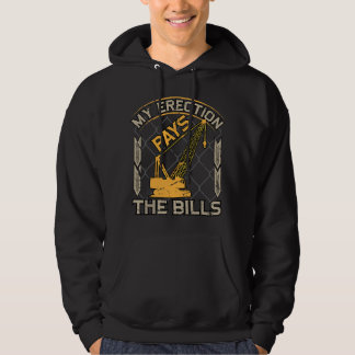 Crane Operator My Erection Pays The Bills Funny Co パーカ