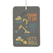 Crank It Up Dig It Lets Roll Construction Machine カーエアーフレッシュナー (正面)