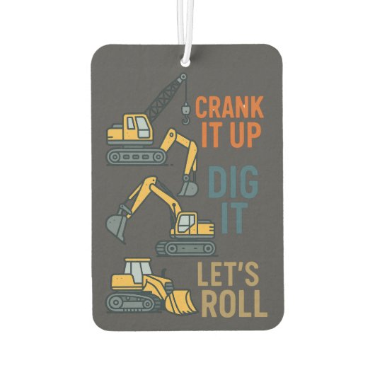 Crank It Up Dig It Lets Roll Construction Machine カーエアーフレッシュナー (裏面)