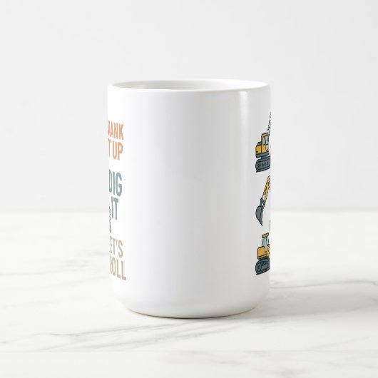Crank It Up Dig It Lets Roll Construction Machine モーフィングマグカップ (中央)