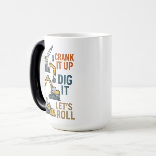 Crank It Up Dig It Lets Roll Construction Machine モーフィングマグカップ (正面左)