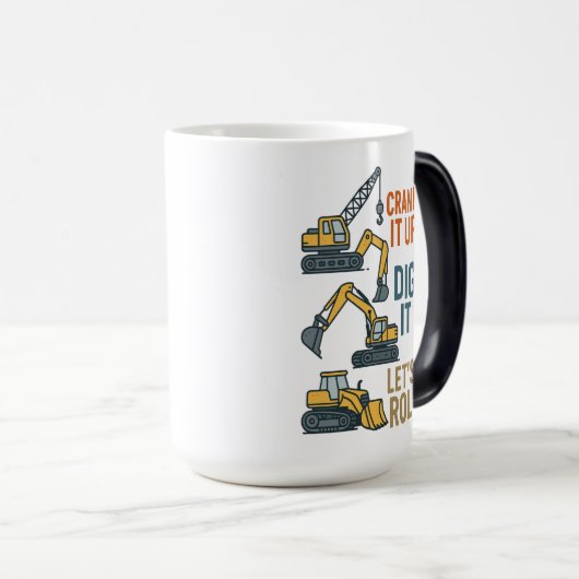 Crank It Up Dig It Lets Roll Construction Machine モーフィングマグカップ (正面右)
