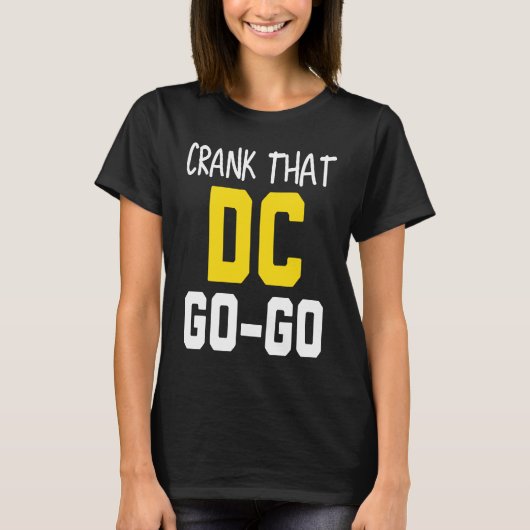 Crank That Washington DC Go Go Tシャツ (正面)