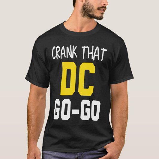 Crank That Washington DC Go Go Tシャツ (正面)