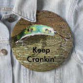 Crankinの古い魚釣りの魅惑を保って下さい 缶バッジ (インサイチュ)