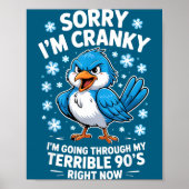 Cranky Bird Terrible 90s Funny Quote Design  ポスター (正面)