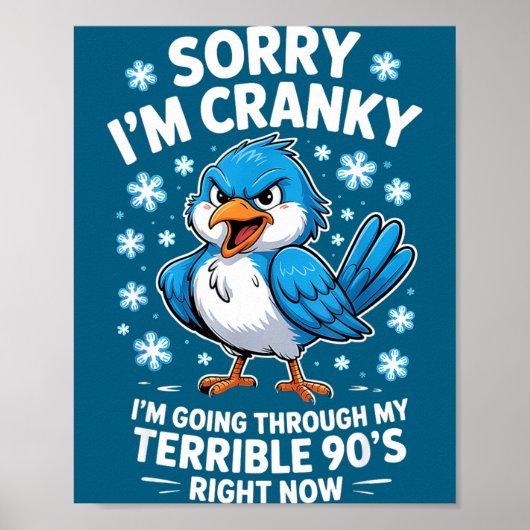 Cranky Bird Terrible 90s Funny Quote Design  ポスター (正面)