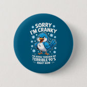 Cranky Bird Terrible 90s Funny Quote Design 缶バッジ (正面)