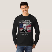 Crap that's due tomorrow thomas jefferson Funny 4t Tシャツ (正面フル)