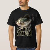 Crappie Attitude Fishing Humor Lake Life Design Tシャツ (正面)