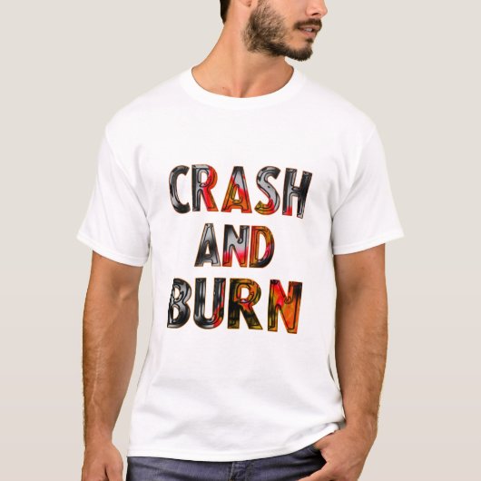 Crash and burn tシャツ (正面)