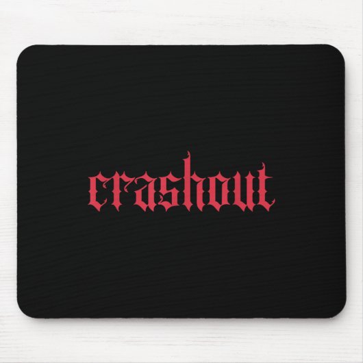 Crashout Gothic Lettering _ Bold Streetwear For Th マウスパッド (正面)