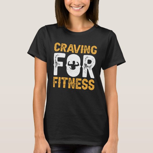 Craving For Fitness Exercise Weights Workout Weigh Tシャツ (正面)