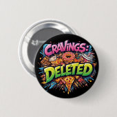 Cravings Deleted - 派手なコミックジャンクフード グラフィック 缶バッジ (正面&裏面)
