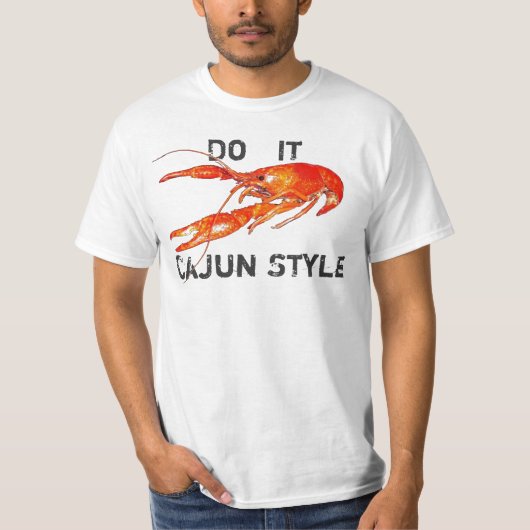crawfishはそれをケージャンのスタイルします tシャツ (正面)