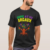 Crawfish Beads Come At Me Breaux Funny Mardi Gras  Tシャツ (正面)