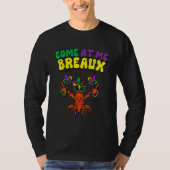 Crawfish Beads Come At Me Breaux Funny Mardi Gras  Tシャツ (正面)