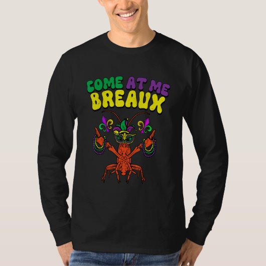 Crawfish Beads Come At Me Breaux Funny Mardi Gras  Tシャツ (正面)