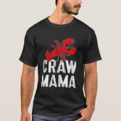 Crawfish Boil Love Crayfish Craw Mama Crawfish Tシャツ (正面)