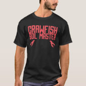 Crawfish Boil Master Cajun Party Tシャツ (正面)