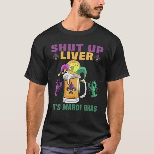 Crawfish Boil Shut Up Liver Mardi Gras Beer Drinki Tシャツ (正面)