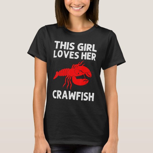 Crawfish For Girls Crayfish  Crawfish Eating 1 Tシャツ (正面)