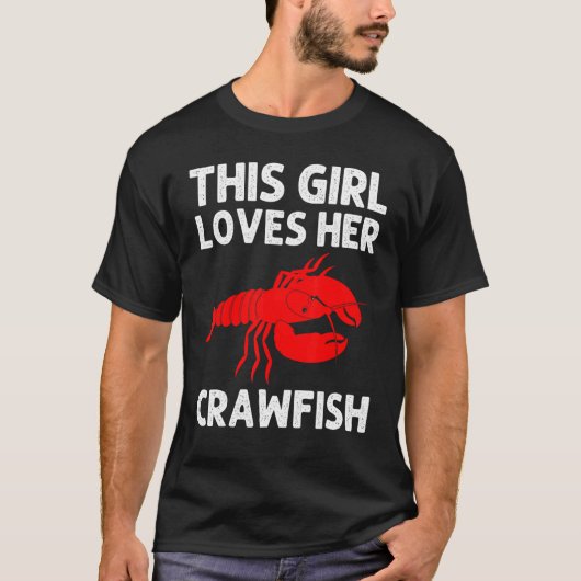 Crawfish For Girls Crayfish  Crawfish Eating 1 Tシャツ (正面)