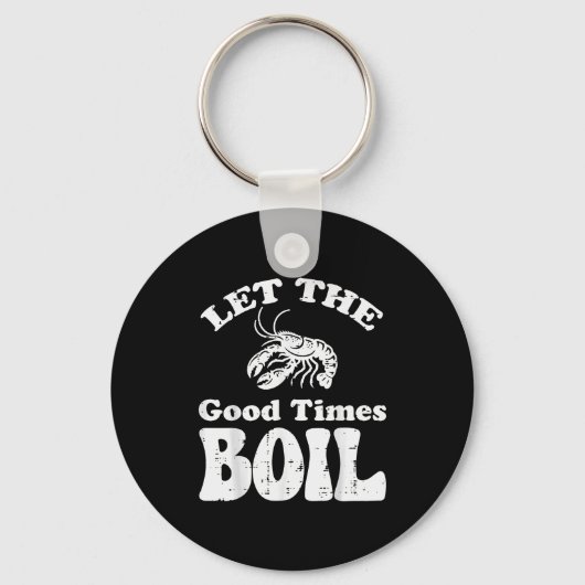 Crawfish Let Good Times Boil Funny Crayfish Men Wo キーホルダー (正面)