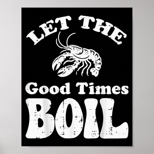 Crawfish Let Good Times Boil Funny Crayfish Men Wo ポスター (正面)