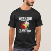 Crawfish With A Chance Of Beer Weekend Forecast Tシャツ (正面)