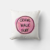 Crawl Walk Surf with Pink Design クッション (正面)