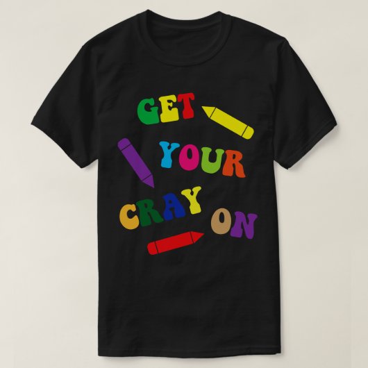 Crayをオンにする Tシャツ (デザイン正面)