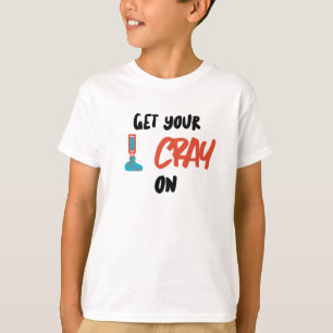 Crayをオンにする Tシャツ