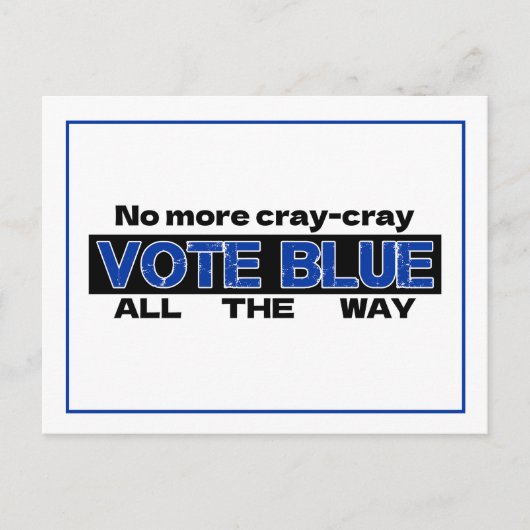 Cray Cray Vote Blueを最後まで無効にする ポストカード (正面)